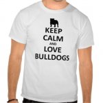 keep_calm_and_love_bulldogs_t_shirts-r83c48760a1ca4d33804ee67d619799dd_804gs_512.jpg