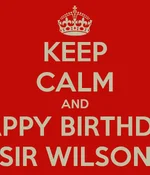 keep-calm-and-happy-birthday-sir-wilson.webp